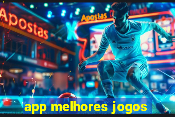 app melhores jogos